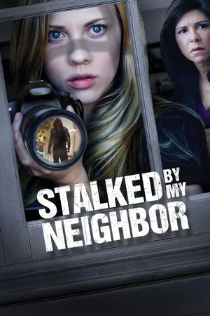 Stalked By My Neighbor