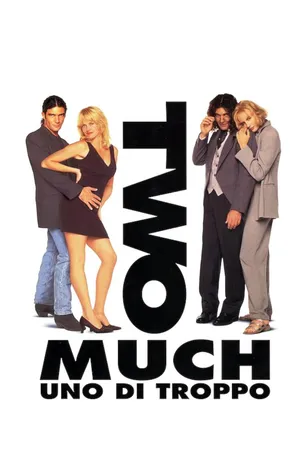 Two Much - Uno Di Troppo