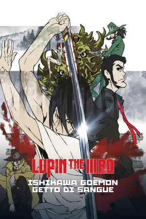 Lupin the IIIrd Ishikawa Goemon getto di sangue
