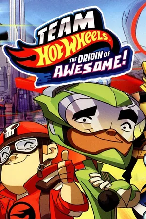 Team Hot Wheels - The Origin of Awesome