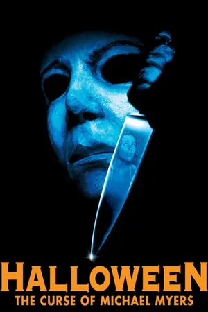 Halloween VI:The Curse Of Michael Meyers