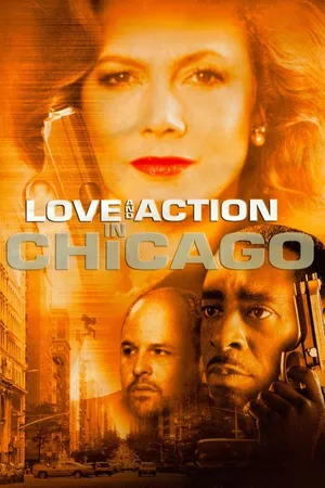 Love and Action in Chicago