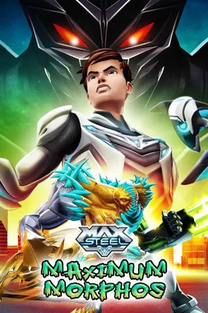 Max Steel - Maximum Morphos