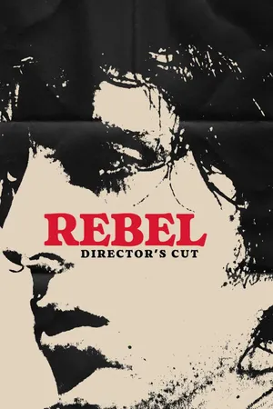 Rebel: Director's Cut