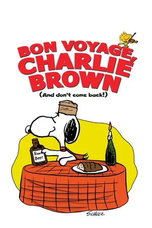 Bon Voyage Charlie Brown (And Don't Come Back!)