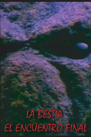 La Bestia: El encuentro Final