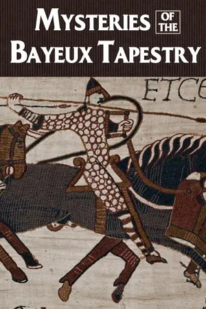 The Mysteries of the Bayeux Tapestry