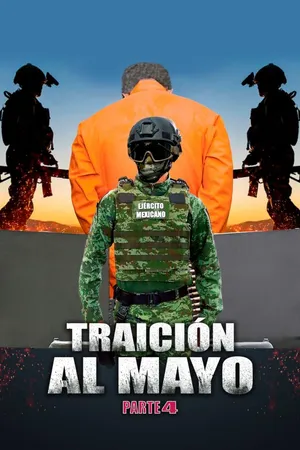 Traición al Mayo Parte 4