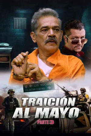 Traición al Mayo Parte 3