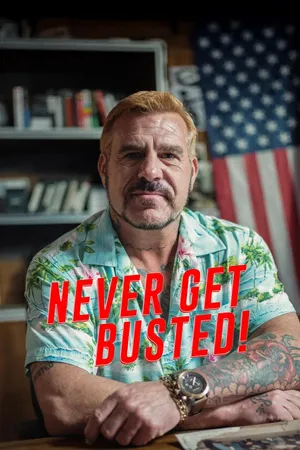 Never Get Busted!