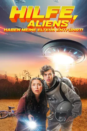 Hilfe, Aliens haben meine Eltern entführt!