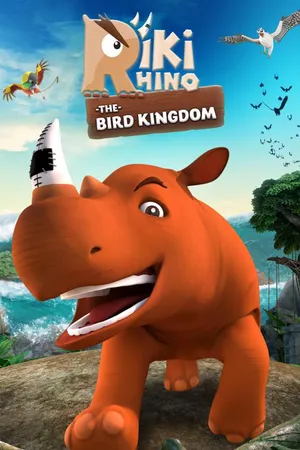 Riki Rhino: The Bird Kingdom
