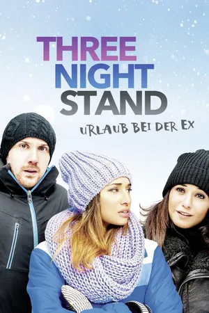 Three Night Stand - Urlaub bei der Ex