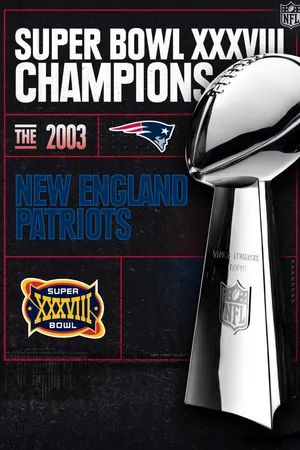 Super Bowl Champions - 2003 New England Patriots