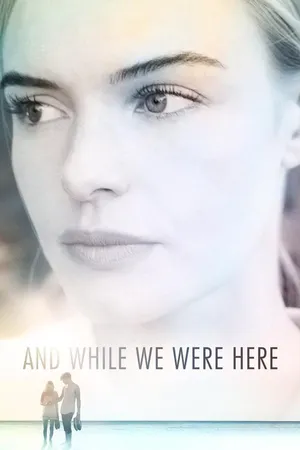 And While We Were Here