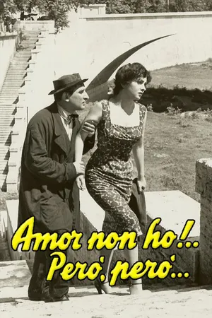 Amor non ho! Però, però...