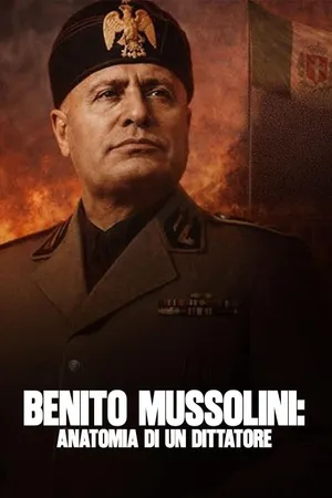 Benito Mussolini: anatomia di un dittatore