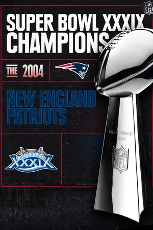 Super Bowl Champions - 2004 New England Patriots