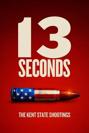 13 Seconds: The Kent State Shootings