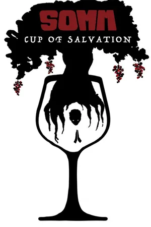 Somm: Cup Of Salvation