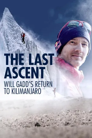 The Last Ascent: Will Gadd's Return to Kilimanjaro