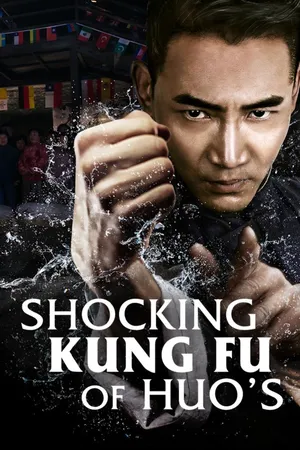 Shocking Kung Fu Of Huo's