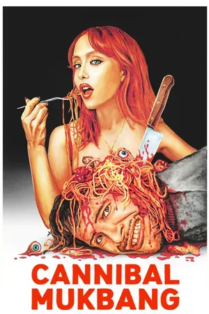 Cannibal Mukbang
