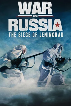 War In Russia: The Siege of Leningrad
