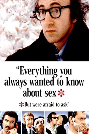 Everything You Always Wanted to Know About Sex * But Were Afraid to Ask