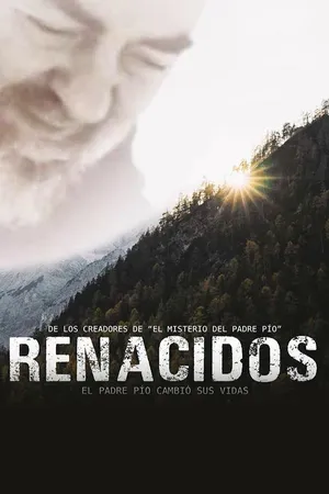 Renacidos: El Padre Pio Cambio sus Vidas