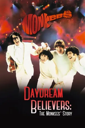 Daydream Believers: The Monkees' Story