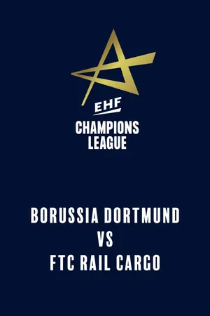 EHF Women's Champions League: Borussia Dortmund - FTC Rail Cargo
