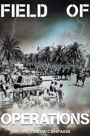 Field of Operations: The Tunisia Campaign