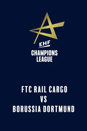EHF Women's Champions League: FTC Rail Cargo - Borussia Dortmund