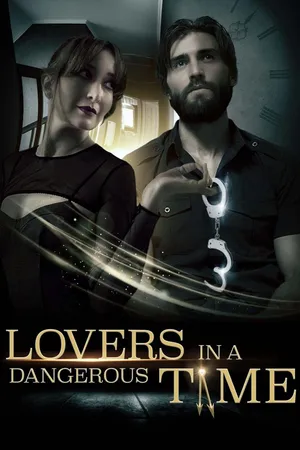 Lovers in a Dangerous Time