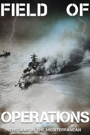 Field of Operations: The War in the Mediterranean