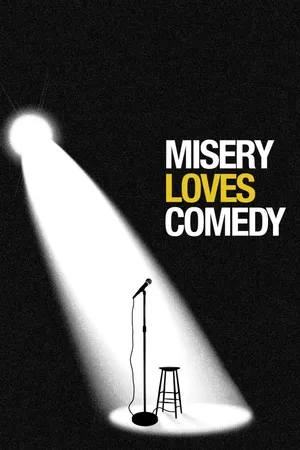 Misery Loves Comedy