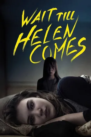 Wait Till Helen Comes