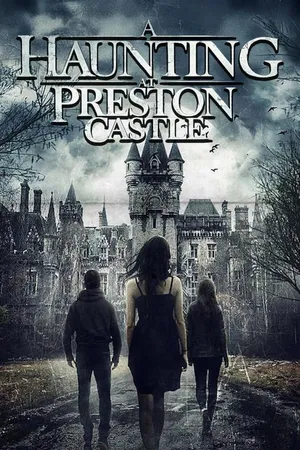 A Haunting At Preston Castle