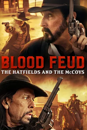 Blood Feud: The Hatfields and the McCoys