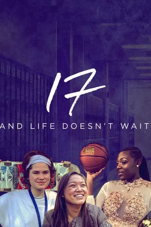 17 And Life Doesn't Wait