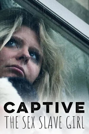 Captive: The Sex Slave Girl
