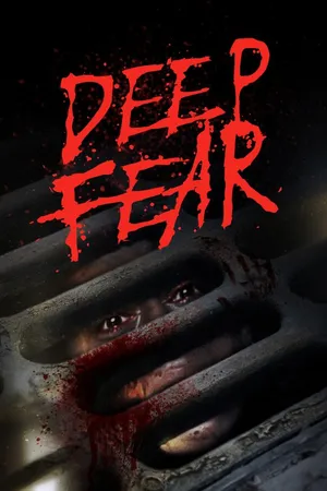 Deep Fear