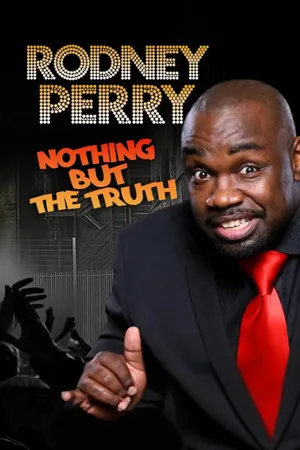 Rodney Perry: Nothing But The Truth