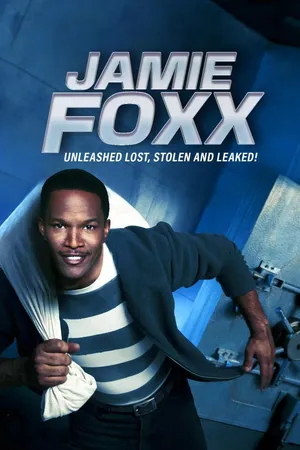 Jamie Foxx Unleashed: Lost, Stolen and Leaked!