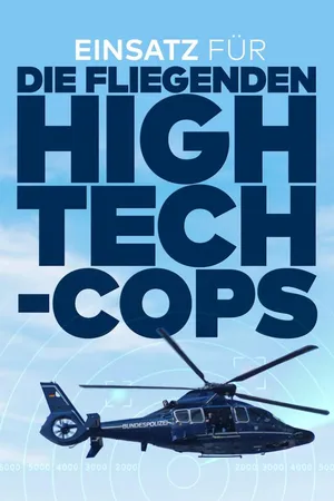 Einsatz für die fliegenden Hightech-Cops