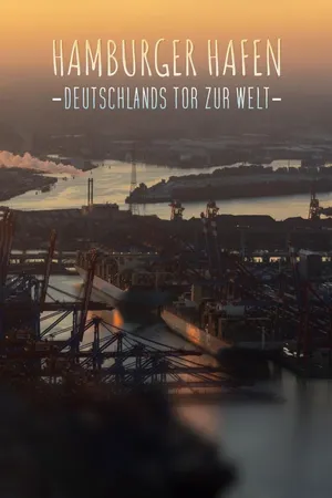 Hamburger Hafen - Deutschlands Tor zur Welt