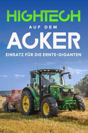 Hightech auf dem Acker - Einsatz für die Ernte-Giganten