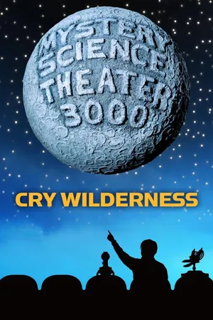 MST3K: Cry Wilderness