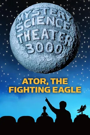 MST3K: Ator, The Fighting Eagle